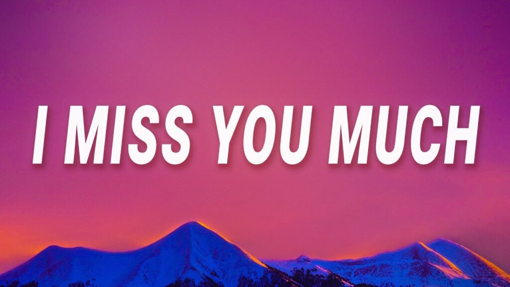 "I miss you" songs for her